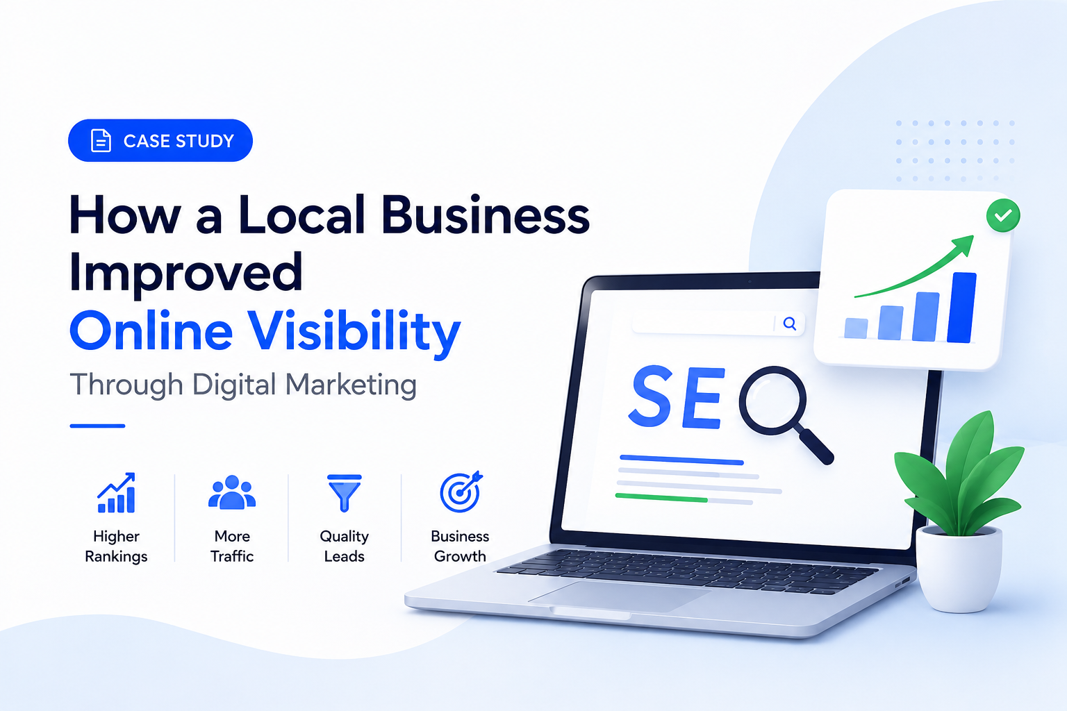 How a Local Business Improved Online Visibility Through Digital Marketing