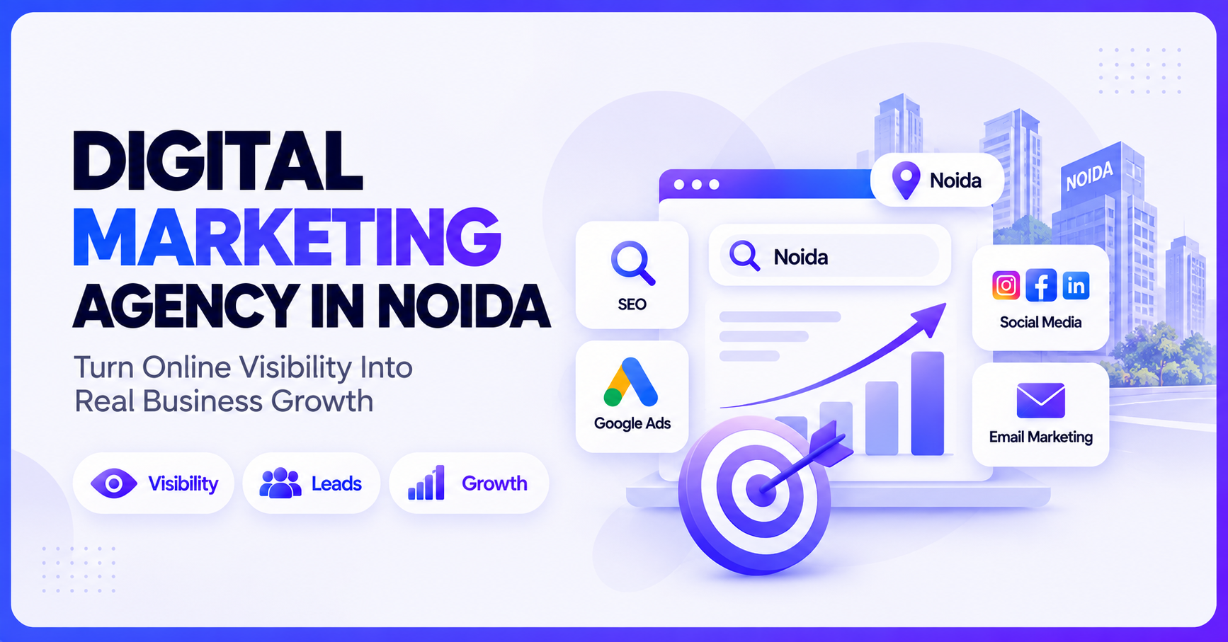 Digital Marketing Agency in Noida: How to Choose the Right Partner for Real Business Growth